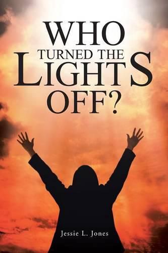 Cover image for Who Turned The Lights Off?