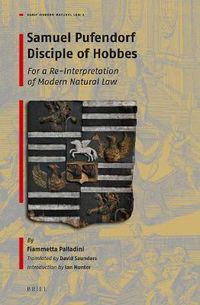 Cover image for Samuel Pufendorf Disciple of Hobbes: For a Re-Interpretation of Modern Natural Law