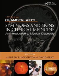 Cover image for Chamberlain's Symptoms and Signs in Clinical Medicine, An Introduction to Medical Diagnosis