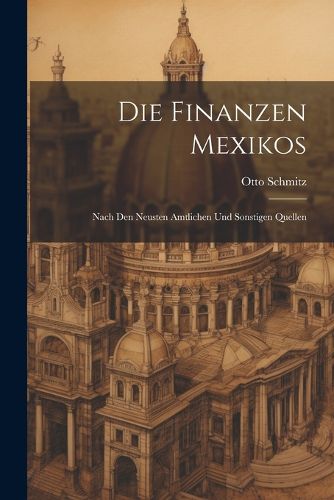 Cover image for Die Finanzen Mexikos