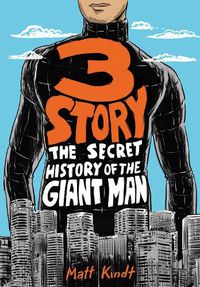 Cover image for 3 Story: The Secret History Of The Giant Man: Expanded Edition