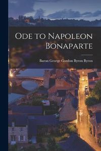 Cover image for Ode to Napoleon Bonaparte