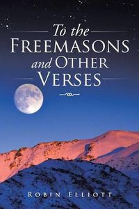 Cover image for To the Freemasons and Other Verses