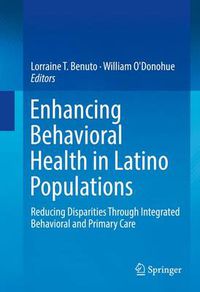 Cover image for Enhancing Behavioral Health in Latino Populations: Reducing Disparities Through Integrated Behavioral and Primary Care