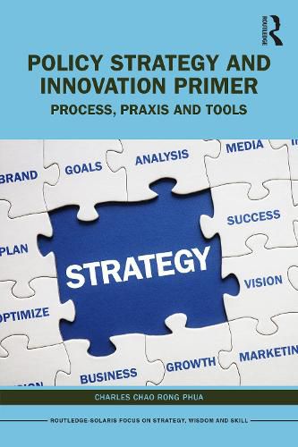 Cover image for Policy Strategy and Innovation Primer: Process, Praxis and Tools