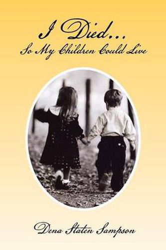 Cover image for I Died. So My Children Could Live