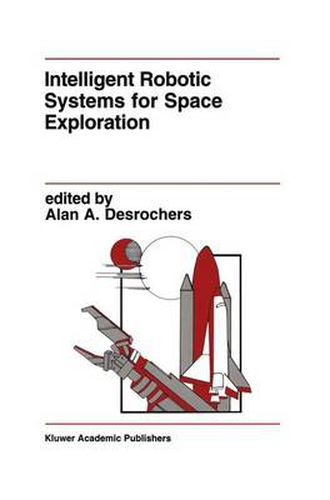 Cover image for Intelligent Robotic Systems for Space Exploration