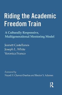 Cover image for Riding the Academic Freedom Train: A Culturally Responsive, Multigenerational Mentoring Model