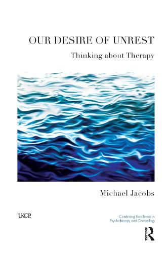 Our Desire of Unrest: Thinking about Therapy