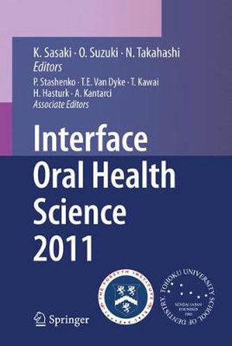 Cover image for Interface Oral Health Science 2011: Proceedings of the 4th International Symposium for Interface Oral Health Science