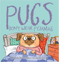 Cover image for Pugs Don't Wear Pyjamas