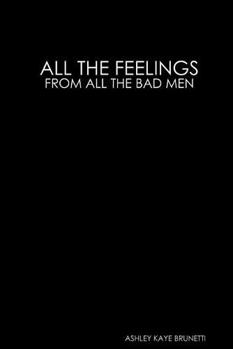 Cover image for All the Feelings // From All the Bad Men