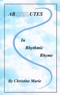 Cover image for Absoulutes in Rhythmic Rhyme