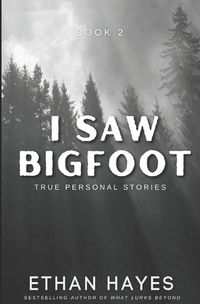 Cover image for I Saw Bigfoot