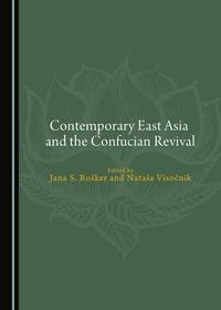 Cover image for Contemporary East Asia and the Confucian Revival