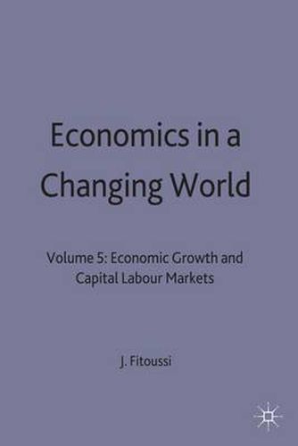 Cover image for Economics in a Changing World: Volume 5: Economic Growth and Capital Labour Markets