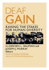 Cover image for Deaf Gain: Raising the Stakes for Human Diversity
