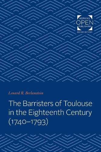 Cover image for The Barristers of Toulouse in the Eighteenth Century (1740-1793)