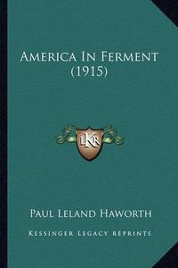 Cover image for America in Ferment (1915)