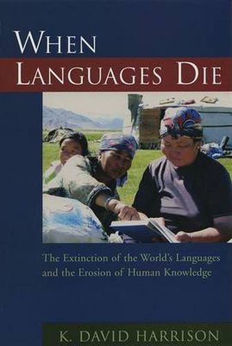 Cover image for When Languages Die: The Extinction of the World's Languages and the Erosion of Human Knowledge