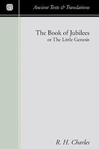 Cover image for The Book of Jubilees: Or the Little Genesis