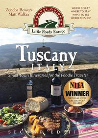 Cover image for Tuscany, Italy: Small-town Itineraries for the Foodie Traveler