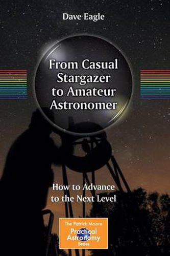 Cover image for From Casual Stargazer to Amateur Astronomer: How to Advance to the Next Level