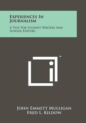 Cover image for Experiences in Journalism: A Text for Student Writers and School Editors