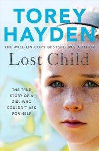 Cover image for Lost Child: The True Story of a Girl who Couldn't Ask for Help