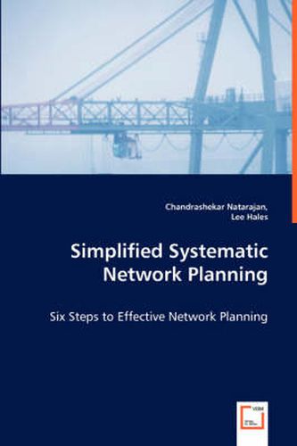 Cover image for Simplified Systematic Network Planning - Six Steps to Effective Network Planning