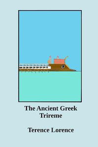 Cover image for The Ancient Greek Trireme