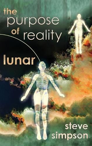 Cover image for The Purpose of Reality: Lunar