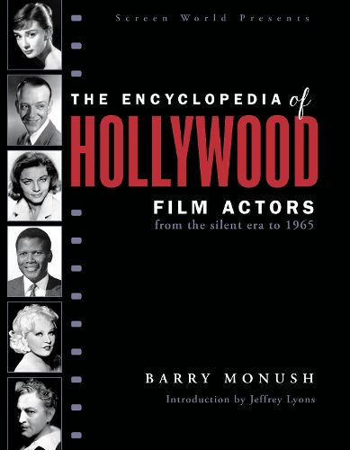 Cover image for The Encyclopedia of Hollywood Film Actors: From the Silent Era to 1965