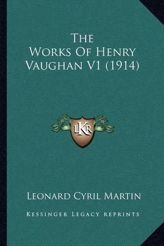 The Works of Henry Vaughan V1 (1914)