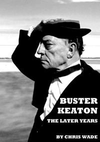 Cover image for Buster Keaton: The Later Years