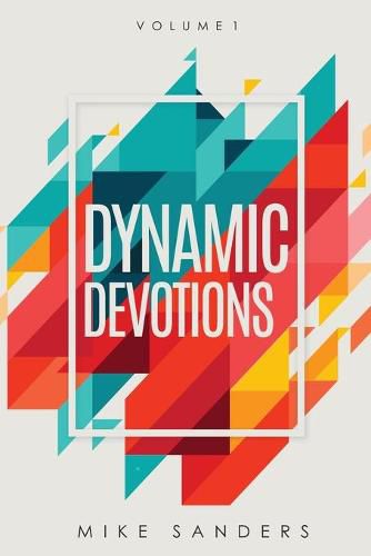 Cover image for Dynamic Devotions: Volume 1