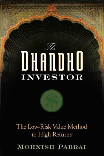 Cover image for The Dhandho Investor: The Low Risk Value Method to High Returns