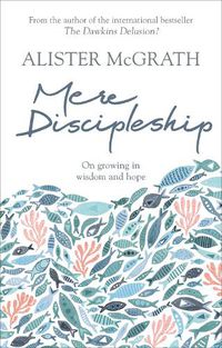 Cover image for Mere Discipleship: On Growing in Wisdom and Hope