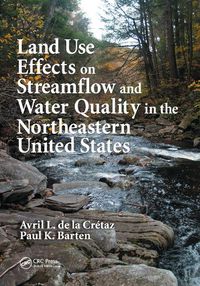 Cover image for Land Use Effects on Streamflow and Water Quality in the Northeastern United States