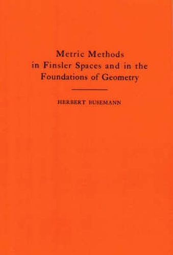 Cover image for Metric Methods of Finsler Spaces and in the Foundations of Geometry. (AM-8)