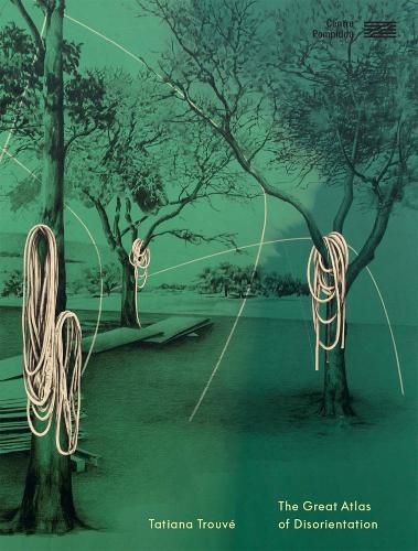 Cover image for Tatiana Trouve Great Atlas of Disorientation