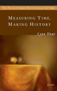 Cover image for Measuring Time, Making History