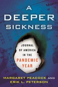 Cover image for A Deeper Sickness: Journal of America in the Pandemic Year