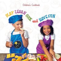 Cover image for PLAY LEARN COOK and HAVE FUN