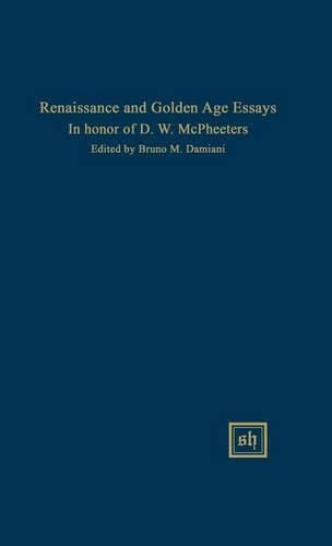 Cover image for Renaissance and Golden Age Essays in Honor of D.W. McPheeters