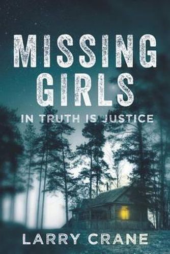 Cover image for Missing Girls: In Truth Is Justice