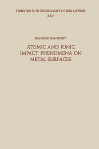 Cover image for Atomic and Ionic Impact Phenomena on Metal Surfaces