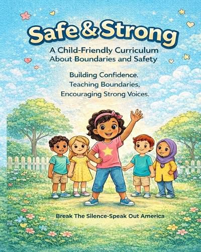 Cover image for Safe & Strong A Child-Friendly Curriculum About Boundaries and Safety