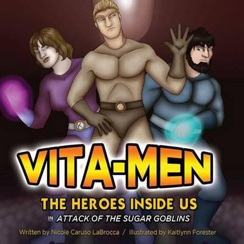 Cover image for Vita-Men: The Heroes Inside Us: Attack of the Sugar Goblins