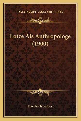 Cover image for Lotze ALS Anthropologe (1900)